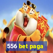 556 bet paga